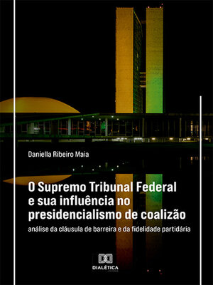 cover image of O Supremo Tribunal Federal e sua influência no presidencialismo de coalizão